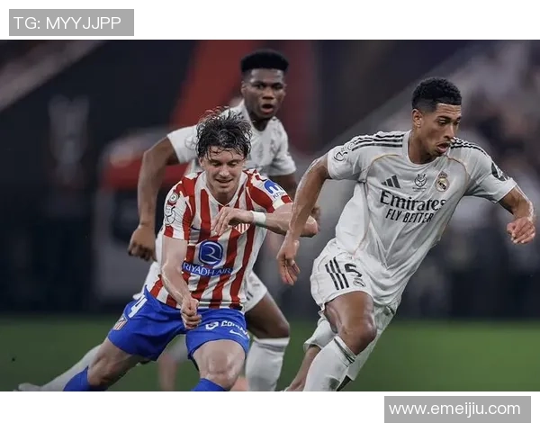 足总杯激战马竞与皇马平局绝杀瞬间点燃全场激情数据分析揭示精彩瞬间